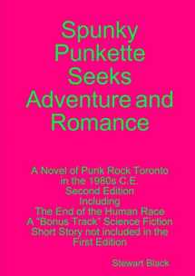 9780244745745-0244745749-Spunky Punkette Seeks Adventure and Romance