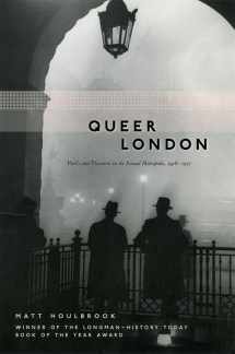9780226354620-0226354628-Queer London: Perils and Pleasures in the Sexual Metropolis, 1918-1957 (The Chicago Series on Sexuality, History, and Society)
