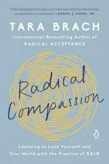 9780525522836-0525522832-Radical Compassion: Learning to Love Yourself and Your World with the Practice of RAIN