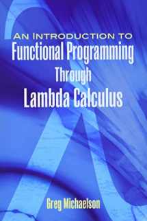 9780486478838-0486478831-An Introduction to Functional Programming Through Lambda Calculus (Dover Books on Mathematics)