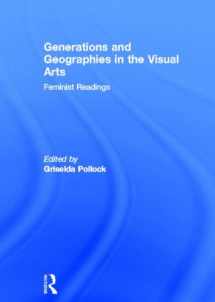 9780415141277-0415141273-Generations and Geographies in the Visual Arts: Feminist Readings