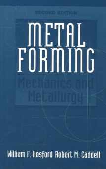 9780135885260-0135885264-Metal Forming: Mechanics and Metallurgy