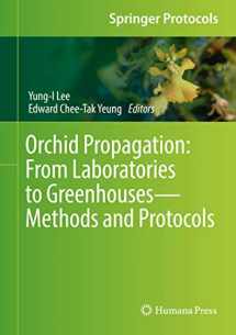 9781493977703-1493977709-Orchid Propagation: From Laboratories to Greenhouses―Methods and Protocols (Springer Protocols Handbooks)