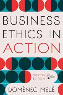 9781137609175-1137609176-Business Ethics in Action: Managing Human Excellence in Organizations