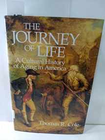 9780521410205-0521410207-The Journey of Life: A Cultural History of Aging in America