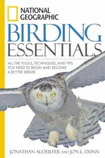 9781426201356-1426201354-National Geographic Birding Essentials: All the Tools, Techniques, and Tips You Need to Begin and Become a Better Birder