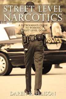 9781440168475-1440168474-Street Level Narcotics: A Patrolman's Guide To Working Street Level Dope