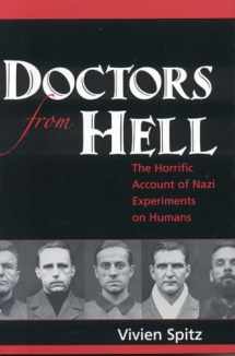 9781591810322-1591810329-Doctors from Hell: The Horrific Account of Nazi Experiments on Humans