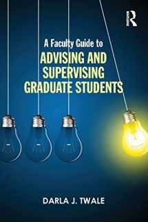 9781138801691-1138801690-A Faculty Guide to Advising and Supervising Graduate Students