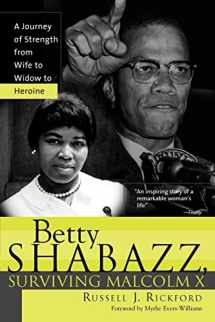 9781402203190-1402203195-Betty Shabazz, Surviving Malcolm X: A Journey of Strength from Wife to Widow to Heroine