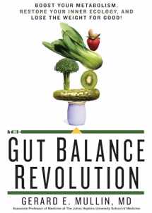 9781623364014-1623364019-The Gut Balance Revolution: Boost Your Metabolism, Restore Your Inner Ecology, and Lose the Weight for Good!