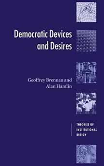 9780521630207-0521630207-Democratic Devices and Desires (Theories of Institutional Design)