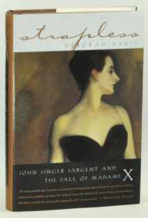 9781585422210-1585422215-Strapless: John Singer Sargent and the Fall of Madame X