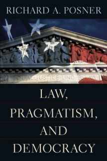 9780674018495-0674018494-Law, Pragmatism, and Democracy
