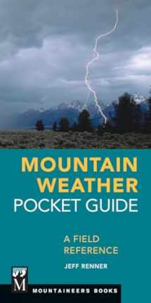 9781680510935-1680510932-Mountain Weather Pocket Guide: A Field Reference