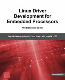 9781729321829-1729321828-Linux Driver Development for Embedded Processors - Second Edition: Learn to develop Linux embedded drivers with kernel 4.9 LTS