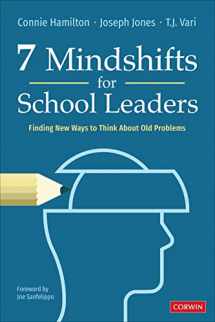 9781071871065-1071871064-7 Mindshifts for School Leaders: Finding New Ways to Think About Old Problems