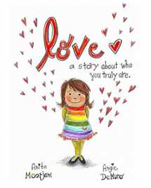 9780988556881-098855688X-Love: A story about who you truly are.