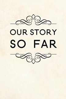 9781710967791-171096779X-Our story so far: Couples Journal To Write In, long distance relationships gifts, Memory book for Couples, relationship journal for couples, couples activity book