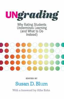 9781949199819-1949199819-Ungrading: Why Rating Students Undermines Learning (and What to Do Instead) (Teaching and Learning in Higher Education)