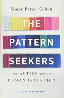 9781541647145-1541647149-The Pattern Seekers: How Autism Drives Human Invention