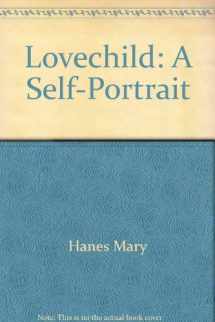 9780397007738-0397007736-Lovechild: A Self-Portrait