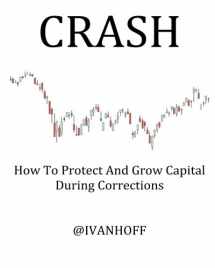 9781517358594-1517358590-Crash: How To Protect and Grow Capital during Corrections