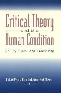 9780820451688-0820451681-Critical Theory and the Human Condition: Founders and Praxis (Counterpoints)