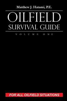 9780692813089-069281308X-Oilfield Survival Guide, Volume One: For All Oilfield Situations