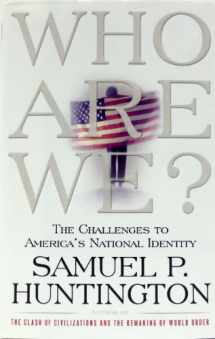 9780684870533-0684870533-Who Are We: The Challenges to America's National Identity