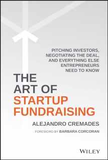 9781119191834-1119191831-The Art of Startup Fundraising: Pitching Investors, Negotiating the Deal, and Everything Else Entrepreneurs Need to Know