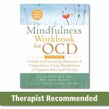 9781684035632-1684035635-The Mindfulness Workbook for OCD: A Guide to Overcoming Obsessions and Compulsions Using Mindfulness and Cognitive Behavioral Therapy (New Harbinger Self-Help Workbook)