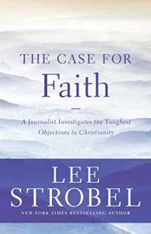9780310339298-0310339294-The Case for Faith: A Journalist Investigates the Toughest Objections to Christianity (Case for ... Series)