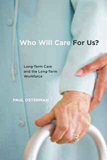9780871546395-0871546396-Who Will Care For Us?: Long-Term Care and the Long-Term Workforce