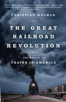 9781610393478-1610393473-The Great Railroad Revolution