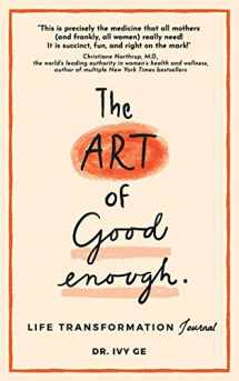 9781734414608-173441460X-The Art of Good Enough: Life Transformation Journal