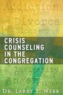 9781426726989-1426726988-Crisis Counseling in the Congregation