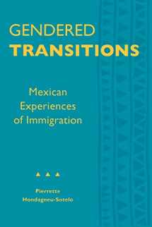 9780520075146-0520075145-Gendered Transitions: Mexican Experiences of Immigration