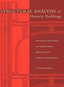 9780471315452-0471315451-Structural Analysis of Historic Buildings: Restoration, Preservation, and Adaptive Reuse Applications for Architects and Engineers