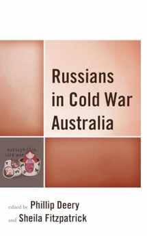 9781666944990-1666944998-Russians in Cold War Australia (The Harvard Cold War Studies Book Series)