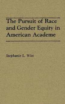 9780275935535-0275935531-The Pursuit of Race and Gender Equity in American Academe