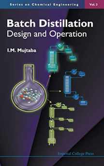 9781860944376-186094437X-Batch Distillation: Design and Operation (Series on Chemical Engineering ¿ Vol. 3)