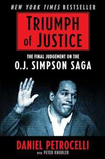 9781631680786-1631680781-Triumph of Justice: Closing the Book on the O.J. Simpson Saga
