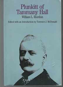 9780312084448-0312084447-Plunkitt of Tammany Hall: A Series of Very Plain Talks on Very Practical Politics (The Bedford Series in History and Culture)