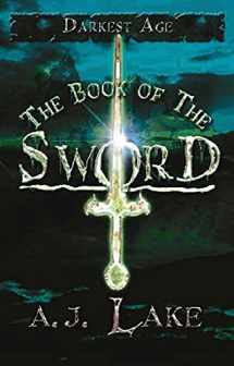 9781599900391-1599900394-The Book of the Sword: Darkest Age (The Darkest Age)