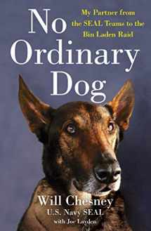 9781250756961-1250756960-No Ordinary Dog: My Partner from the SEAL Teams to the Bin Laden Raid