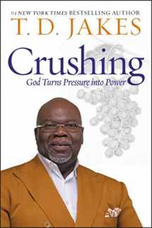 9781455595372-1455595373-Crushing: God Turns Pressure into Power