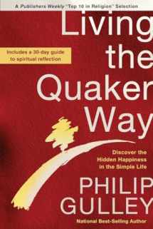 9780307955791-0307955796-Living the Quaker Way: Discover the Hidden Happiness in the Simple Life