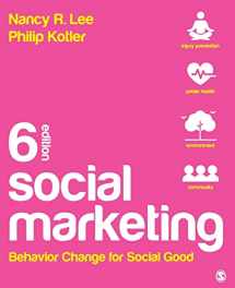 9781544351490-1544351496-Social Marketing: Behavior Change for Social Good