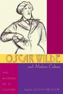 9780821418376-0821418378-Oscar Wilde and Modern Culture: The Making of a Legend
